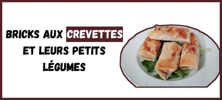 Bricks aux crevettes et leurs petits légumes