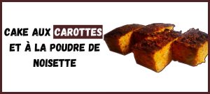 Cake aux carottes et à la poudre de noisette