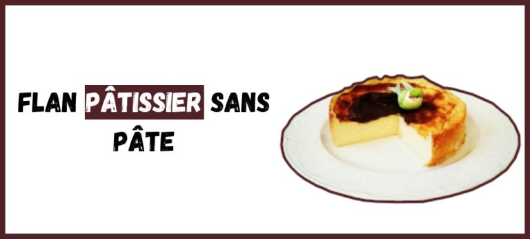 Flan pâtissier sans pâte
